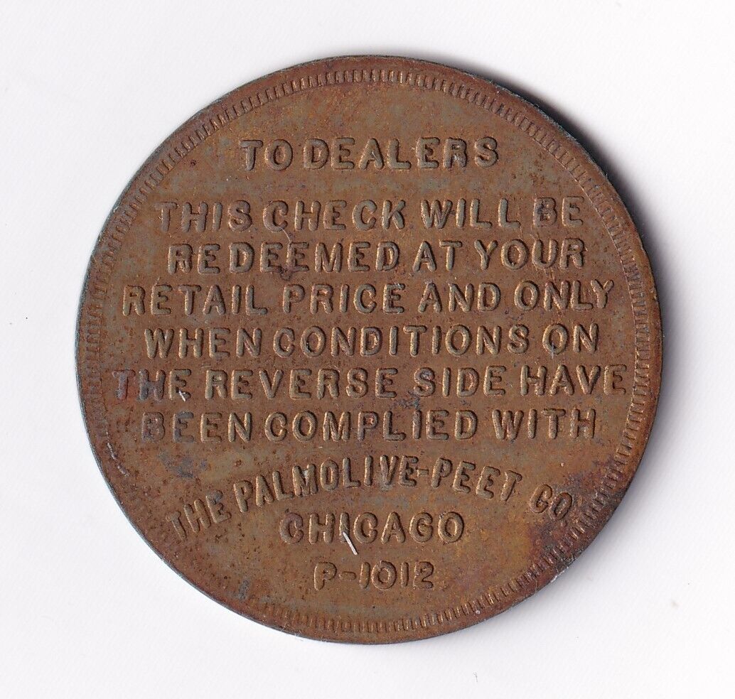 Vintage Palmolive Peet Co. Chicago, IL Good For One Cake Soap Trade Token