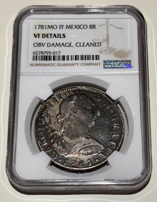 Mexico 1781 MO FF 8 Reales .900 Silver NGC Graded VF - Cleaned Carolus III